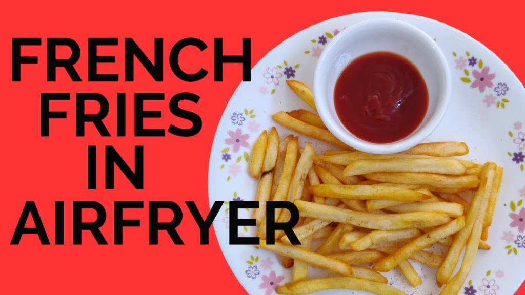 Best Way To Cook French Fries In Air Fryer